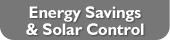 Energy Savings & Solar Control