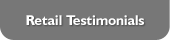 Retail Testimonials